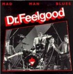 Dr__Feelgood_-_Mad_Man_Blues.jpg