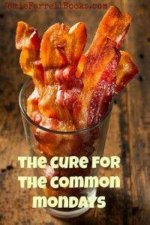 The cure For Mondays.jpg