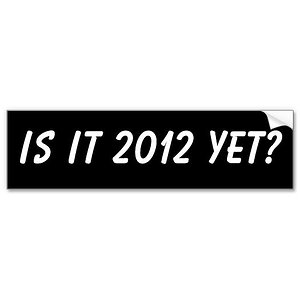 is it 2012 yet