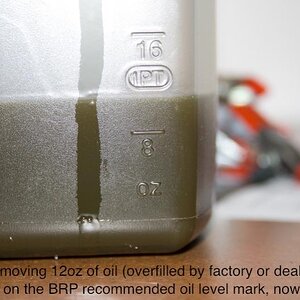 Spyder Dealertoomuchiol 7 - After removing 12oz of oil (overfilled by factory or dealer) I am on the BRP recommended oil level mark, now
