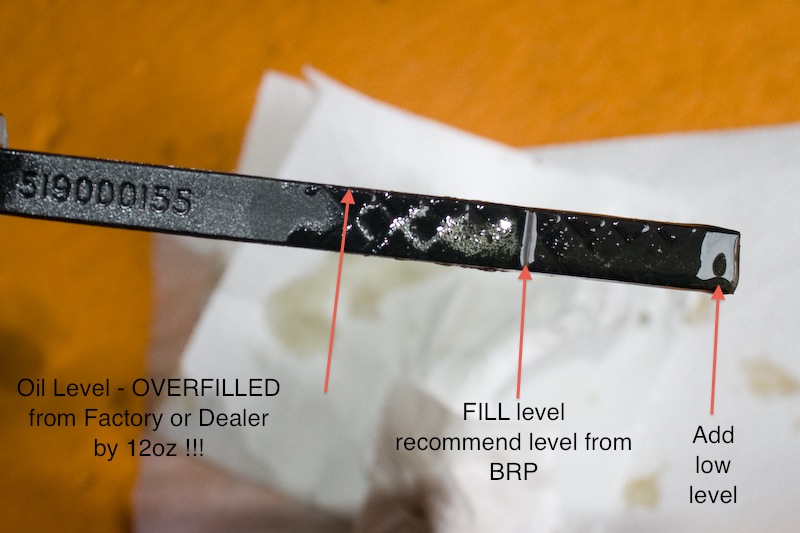 Spyder Dealertoomuchiol 3- After removing 12oz of oil (overfilled by factory or dealer) I am on the BRP recommended oil level mark, now
